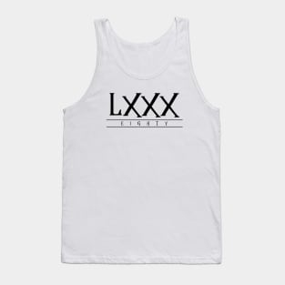 LXXX (Eighty) Black Roman Numerals Tank Top